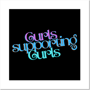 Curls Supporting Curls v5 Posters and Art